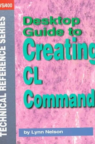 Cover of Desktop Guide to Creating Cl Commands