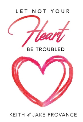 Book cover for Let Not Your Heart Be Troubled