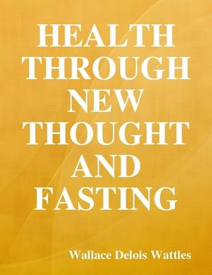Book cover for Health Through New Thought and Fasting