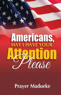 Cover of Americans, May I Have Your Attention Please!