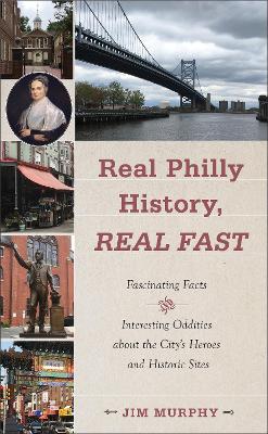 Book cover for Real Philly History, Real Fast