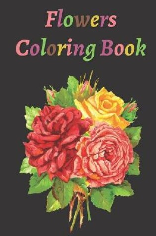 Cover of Flowers Coloring Book