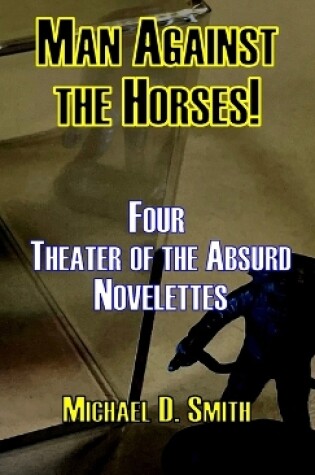 Cover of Man Against the Horses!