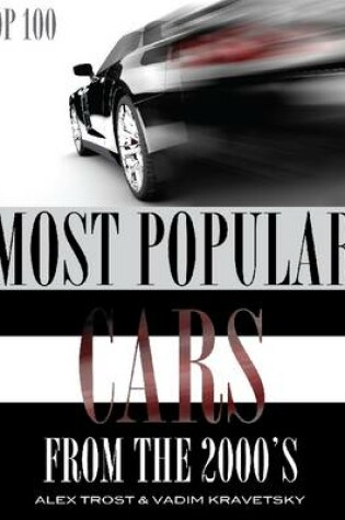 Cover of The Most Popular Cars from the 2000's: Top 100