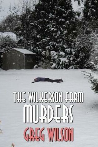 Cover of The Wilkerson Farm Murders