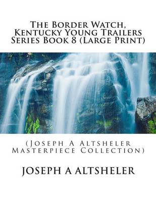 Book cover for The Border Watch, Kentucky Young Trailers Series Book 8