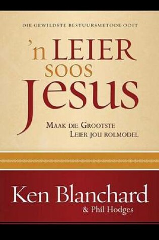 Cover of N Leier Soos Jesus: Maak Die Grootste Leier Jou Rolmodel