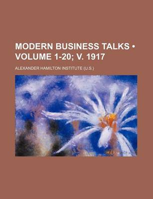 Book cover for Modern Business Talks (Volume 1-20; V. 1917)