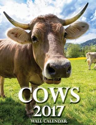Book cover for Cows 2017 Wall Calendar