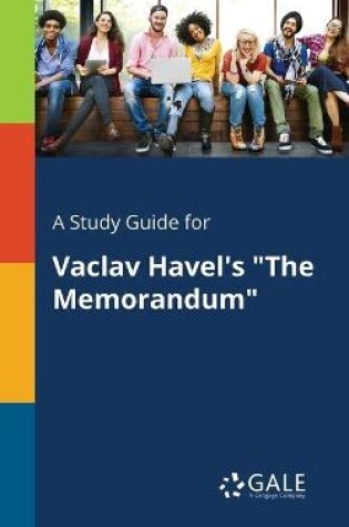 Cover of A Study Guide for Vaclav Havel's The Memorandum