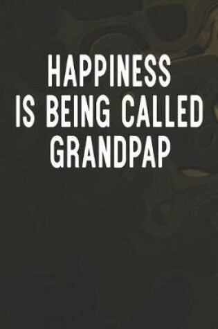 Cover of Happiness Is Being Called Grandpap