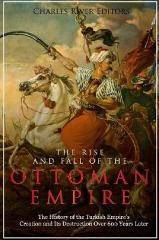 Cover of The Rise and Fall of the Ottoman Empire