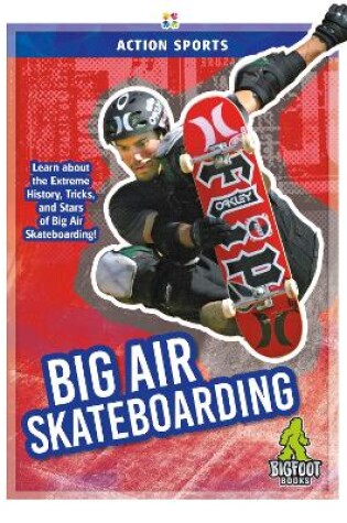 Cover of Action Sports: Big Air Skateboarding