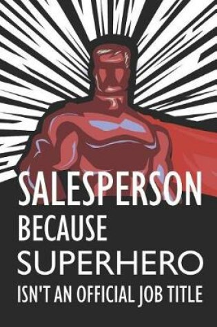 Cover of Salesperson Because Superhero Isn't an Official Job Title