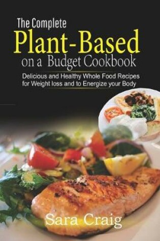 Cover of The Complete plant-based on a budget cookbook