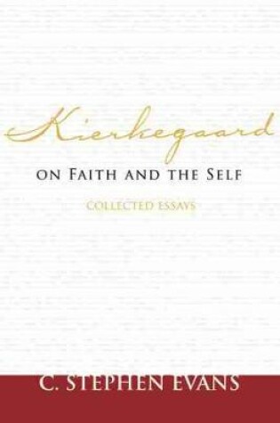 Cover of Kierkegaard on Faith and the Self