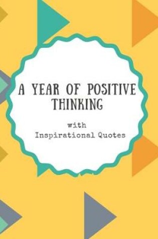 Cover of A Year of Positive Thinking with Inspirational Quotes