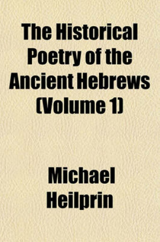 Cover of The Historical Poetry of the Ancient Hebrews Volume N . 1