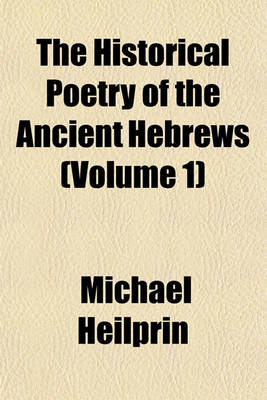 Book cover for The Historical Poetry of the Ancient Hebrews Volume N . 1