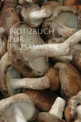 Cover of Notizbuch fur Pilzsammler