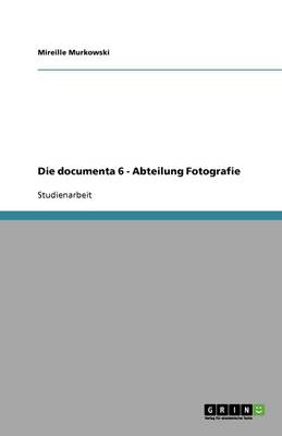 Book cover for Die documenta 6 - Abteilung Fotografie