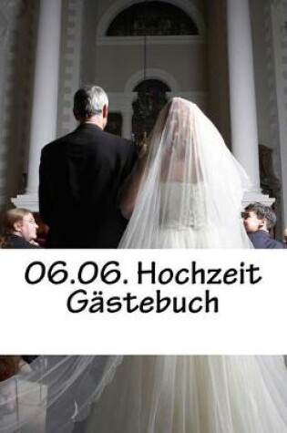 Cover of 06.06. Hochzeit Gastebuch