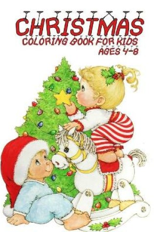 Cover of Christmas Coloring Book For Kids Ages 4-8