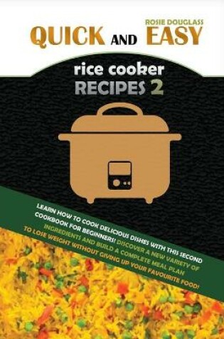 Cover of Quick and Easy Rice Cooker Recipes 2