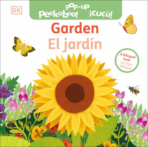 Cover of Bilingual Pop-Up Peekaboo! Garden / El jardín