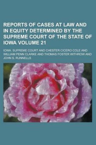 Cover of Reports of Cases at Law and in Equity Determined by the Supreme Court of the State of Iowa Volume 21