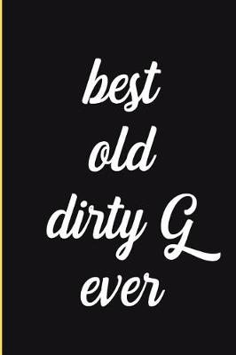 Book cover for Best Old Dirty G Ever