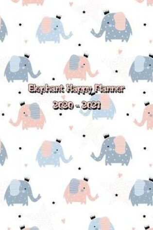 Cover of Elephant Happy Planner 2020-2021