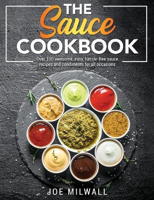 Book cover for The Sauce Cookbook