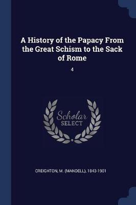 Book cover for A History of the Papacy from the Great Schism to the Sack of Rome