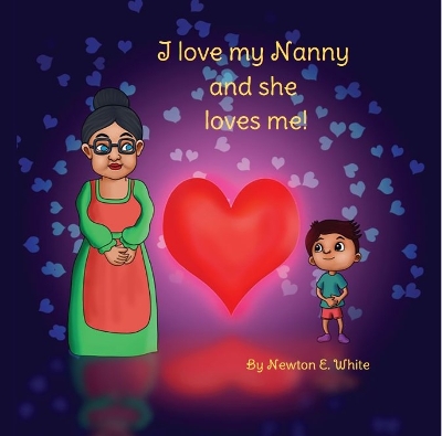 Cover of I love my Nanny and she loves me!