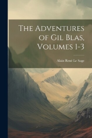 Cover of The Adventures of Gil Blas, Volumes 1-3