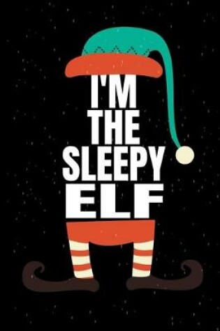 Cover of I'm The Sleepy Elf