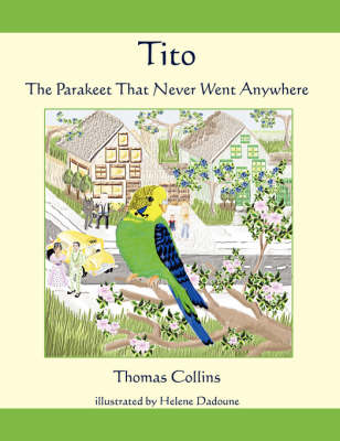 Book cover for Tito the Parakeet That Never Went Anywhere