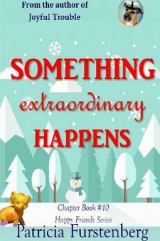 Cover of Something Extraordinary Happens, Chapter Book #10