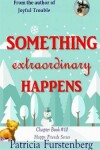Book cover for Something Extraordinary Happens, Chapter Book #10