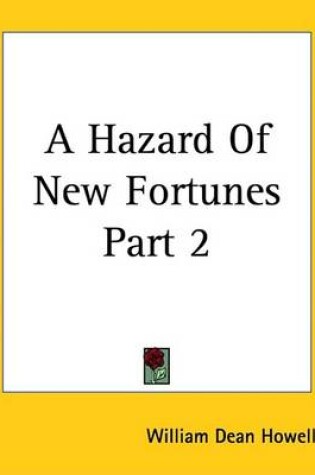 Cover of A Hazard of New Fortunes Part 2