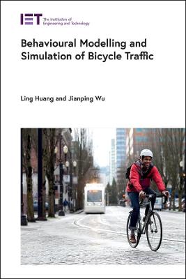 Cover of Behavioural Modelling and Simulation of Bicycle Traffic