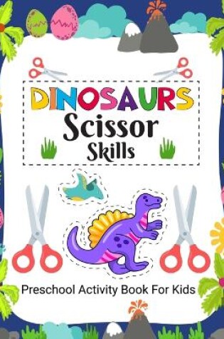 Cover of Dinosaurs Scissor Skills