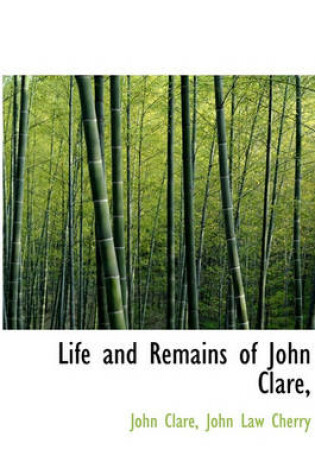 Cover of Life and Remains of John Clare,