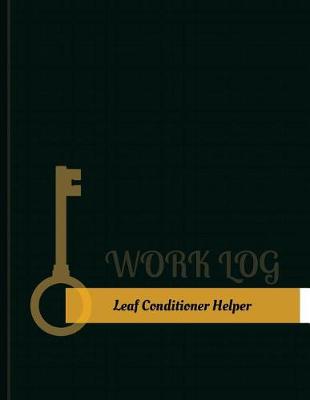 Cover of Leaf-Conditioner Helper Work Log