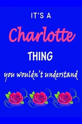 Cover of It's A Charlotte Thing You Wouldn't Understand