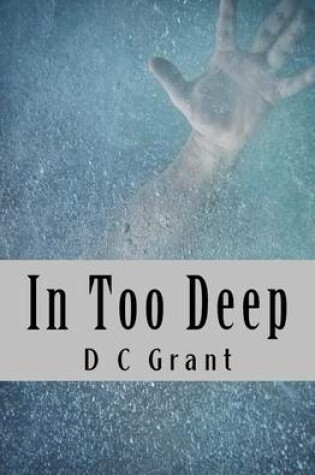 Cover of In Too Deep