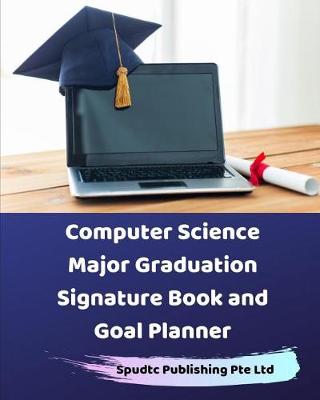 Book cover for Computer Science Major Graduation Signature Book and Goal Planner