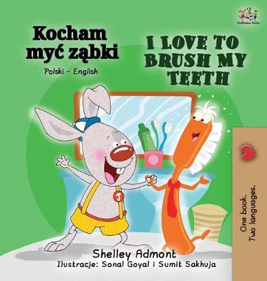 Book cover for I Love to Brush My Teeth (Polish English Bilingual Book)