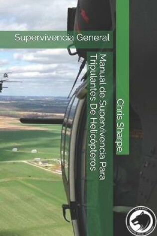 Cover of Manual de Supervivencia Para Tripulantes De Helicopteros